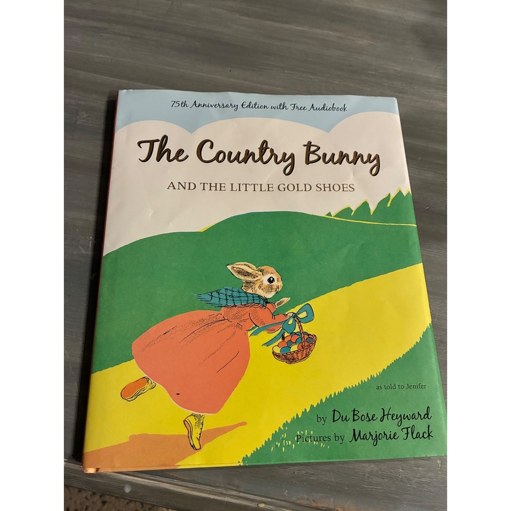 The Country Bunny and the Little Gold Shoes 75th Anniv. Hardcover DuBose Heyward